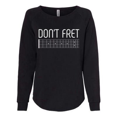 Guitar Gift Don't Fret Womens California Wash Sweatshirt