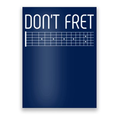 Guitar Gift Don't Fret Poster