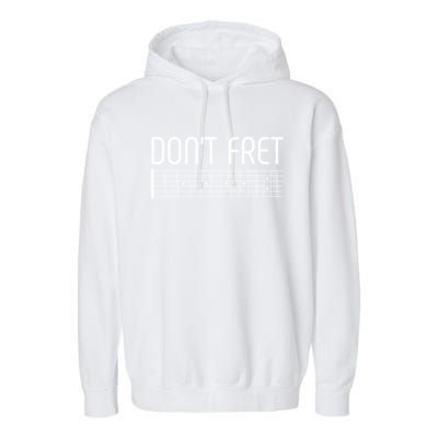 Guitar Gift Don't Fret Garment-Dyed Fleece Hoodie