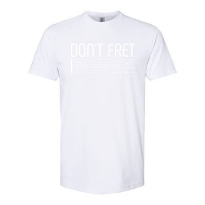 Guitar Gift Don't Fret Softstyle CVC T-Shirt