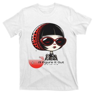 Goth Girl Edgy Muse ILl Figure It Out T-Shirt