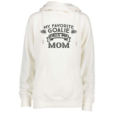 Goalie Gift For Mom My Favorite Goalie Calls Me Mom Womens Funnel Neck Pullover Hood