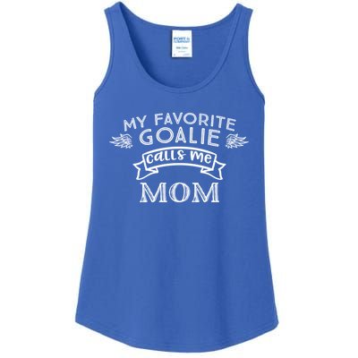 Goalie Gift For Mom My Favorite Goalie Calls Me Mom Ladies Essential Tank