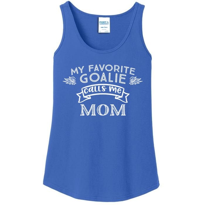 Goalie Gift For Mom My Favorite Goalie Calls Me Mom Ladies Essential Tank