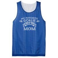 Goalie Gift For Mom My Favorite Goalie Calls Me Mom Mesh Reversible Basketball Jersey Tank