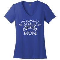 Goalie Gift For Mom My Favorite Goalie Calls Me Mom Women's V-Neck T-Shirt