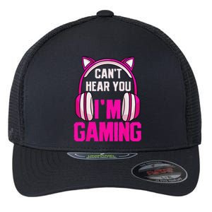 Gamer Girl Funny Gaming I Can't Hear You I'm Gaming Flexfit Unipanel Trucker Cap