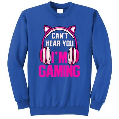 Gamer Girl Funny Gaming I Can't Hear You I'm Gaming Sweatshirt