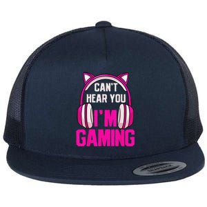 Gamer Girl Funny Gaming I Can't Hear You I'm Gaming Flat Bill Trucker Hat