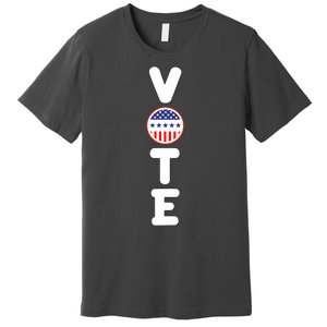 Great Gift For Vote Usa Flag Vote Elections Premium T-Shirt