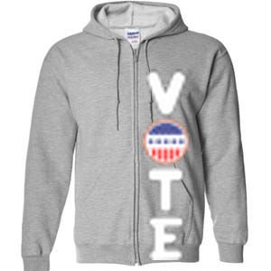 Great Gift For Vote Usa Flag Vote Elections Full Zip Hoodie