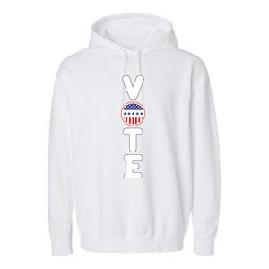 Great Gift For Vote Usa Flag Vote Elections Garment-Dyed Fleece Hoodie