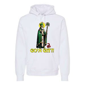 Gon Git Funny St Patricks Day Shamrock St Patty Party Irish Premium Hoodie