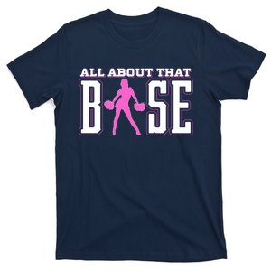 Great Gift For The Cheerleader All About That Base Cheerleading T-Shirt