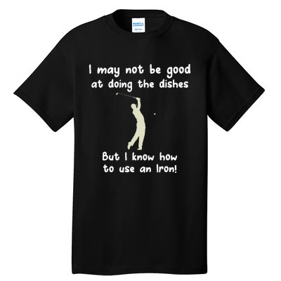 Golf Gag Fun Vintage Golfing Iron Pun Joke Golfer Tall T-Shirt