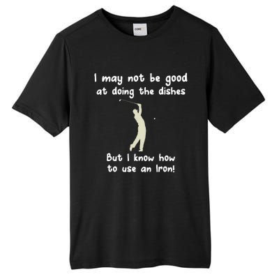 Golf Gag Fun Vintage Golfing Iron Pun Joke Golfer Tall Fusion ChromaSoft Performance T-Shirt