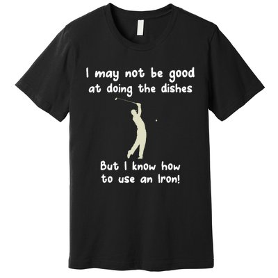 Golf Gag Fun Vintage Golfing Iron Pun Joke Golfer Premium T-Shirt