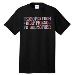 Godmother Gifts For Godparents On Baptism Day Promoted From Best Friend To Godmo Tall T-Shirt