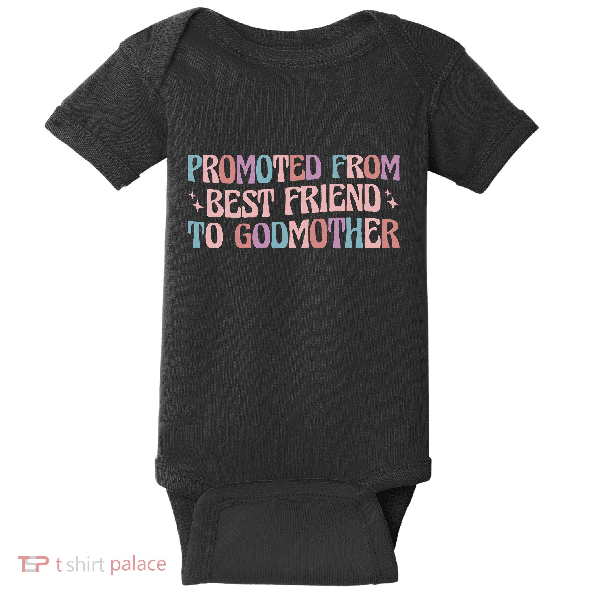 Godmother Gifts For Godparents On Baptism Day Promoted From Best Friend To Godmo Baby Bodysuit