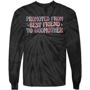 Godmother Gifts For Godparents On Baptism Day Promoted From Best Friend To Godmo Tie-Dye Long Sleeve Shirt