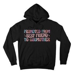 Godmother Gifts For Godparents On Baptism Day Promoted From Best Friend To Godmo Tall Hoodie