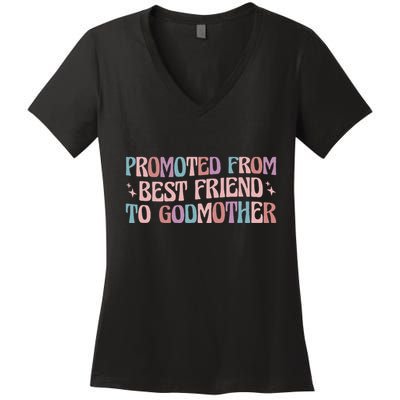 Godmother Gifts For Godparents On Baptism Day Promoted From Best Friend To Godmo Women's V-Neck T-Shirt