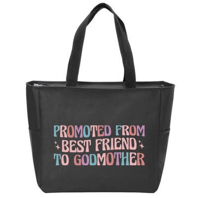 Godmother Gifts For Godparents On Baptism Day Promoted From Best Friend To Godmo Zip Tote Bag