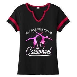 Gymnast Gift For Girls Why Walk When You Can Cartwheel Ladies Halftime Notch Neck Tee