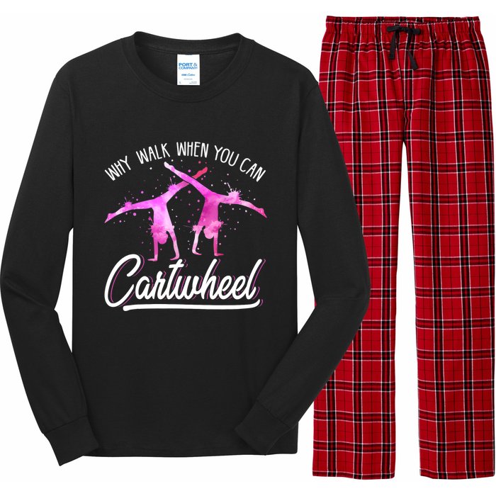 Gymnast Gift For Girls Why Walk When You Can Cartwheel Long Sleeve Pajama Set