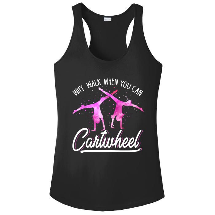 Gymnast Gift For Girls Why Walk When You Can Cartwheel Ladies PosiCharge Competitor Racerback Tank