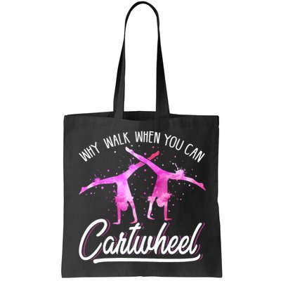 Gymnast Gift For Girls Why Walk When You Can Cartwheel Bag