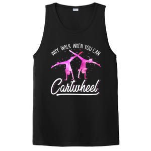 Gymnast Gift For Girls Why Walk When You Can Cartwheel PosiCharge Competitor Tank