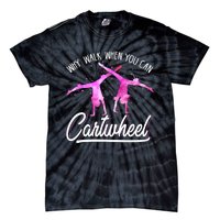 Gymnast Gift For Girls Why Walk When You Can Cartwheel Tie-Dye T-Shirt