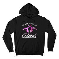 Gymnast Gift For Girls Why Walk When You Can Cartwheel Tall Hoodie