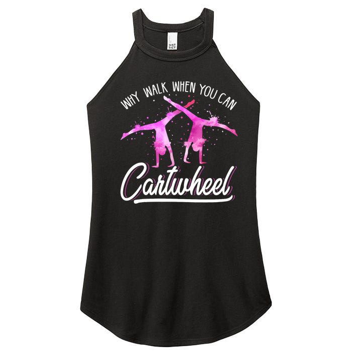 Gymnast Gift For Girls Why Walk When You Can Cartwheel Women's Perfect Tri Rocker Tank