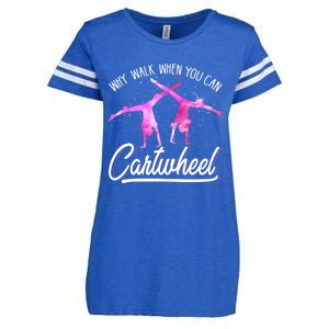 Gymnast Gift For Girls Why Walk When You Can Cartwheel Enza Ladies Jersey Football T-Shirt