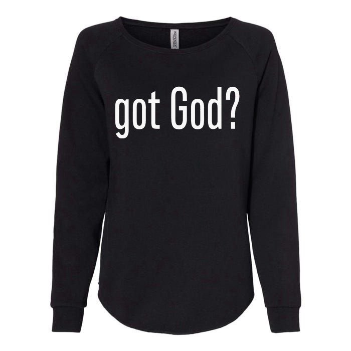 Got God Funny Christian Jesus Religion Womens California Wash Sweatshirt