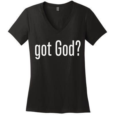 Got God Funny Christian Jesus Religion Women's V-Neck T-Shirt