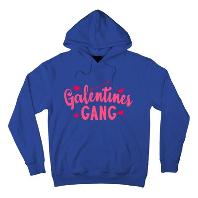 Galentines Gang Funny Valentines Day Quote Outfit Meaningful Gift Hoodie