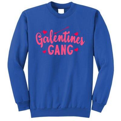 Galentines Gang Funny Valentines Day Quote Outfit Meaningful Gift Sweatshirt