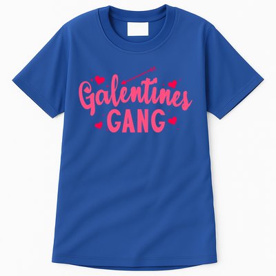 Galentines Gang Funny Valentines Day Quote Outfit Meaningful Gift Tall T-Shirt