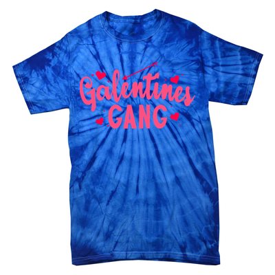 Galentines Gang Funny Valentines Day Quote Outfit Meaningful Gift Tie-Dye T-Shirt