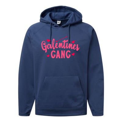 Galentines Gang Funny Valentines Day Quote Outfit Meaningful Gift Performance Fleece Hoodie