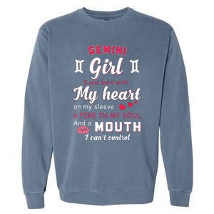 Gemini Girl Funny Quote With Zodiac Sign Birthday Gift Garment-Dyed Sweatshirt