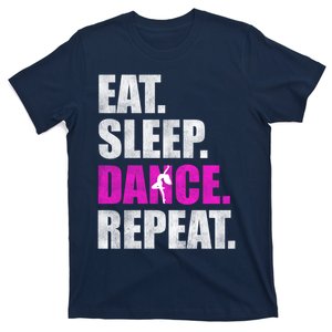 Great Gift For Love Dancer Eat Sleep Dance Repeat T-Shirt