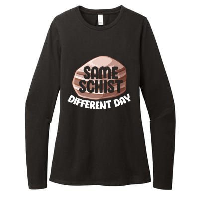 Geologist Geology Funny Same Schist Different Day Cute Gift Womens CVC Long Sleeve Shirt