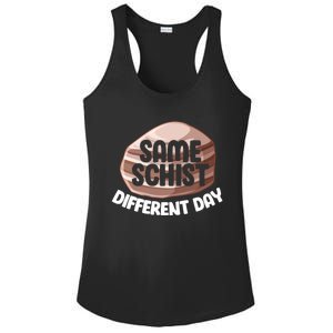 Geologist Geology Funny Same Schist Different Day Cute Gift Ladies PosiCharge Competitor Racerback Tank