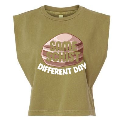 Geologist Geology Funny Same Schist Different Day Cute Gift Garment-Dyed Women's Muscle Tee