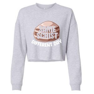 Geologist Geology Funny Same Schist Different Day Cute Gift Cropped Pullover Crew