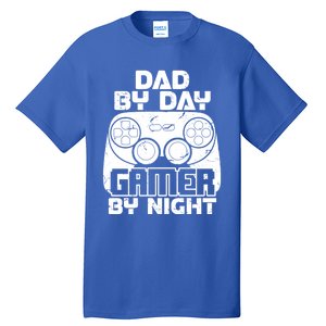 Gaming Games Fathers Day Dad By Day Gamer By Night Gift Tall T-Shirt